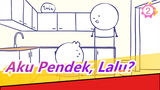 (ความเตี้ย)Realpeach /Aku Pendek, Lalu?_A2