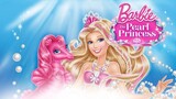 Barbie: The Pearl Princess Full Movie 2014