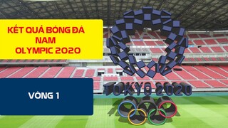 kết quả bóng đá Olympic Tokyo 2020 môn bóng đá nam vòng 1