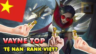 VAYNE ĐƯỜNG TRÊN – "TỆ NẠN" CẦN ĐƯỢC BÀI TRỪ NGAY TRONG XẾP HẠNG LMHT VIỆT NAM