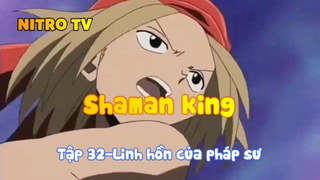 Shaman king_Tập 32-Linh hồn của pháp sư