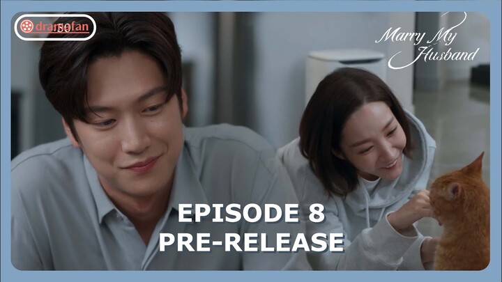 Marry My Husband Episode 8 Pre-Release [ENG SUB]
