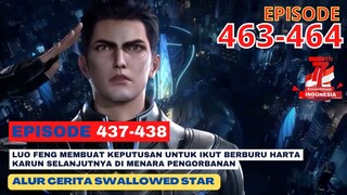 Alur Cerita Swallowed Star Season 2 Episode 437-438 | 463-464