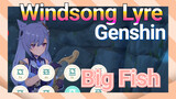 [Genshin Windsong Lyre] [Big Fish]