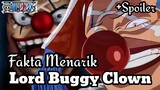 5 Fakta Menarik Lord Buggy - One Piece [Teori Anime]