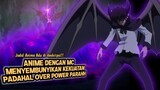 Rekomendasi Anime Dengan MC Menyembunyikan Kekuatan Aslinya
