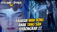 RAHASIA WAN DONG ANAK TANG SAN TERBONGAK!!! SOULAND2 EPS 36