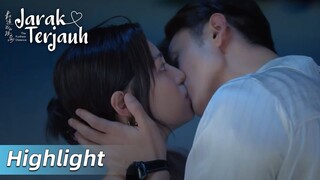 Highlight EP10 Ciuman romantis! Mereka resmi pacaran? | The Furthest Distance | WeTV【INDO SUB】