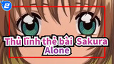 [Thủ lĩnh thẻ bài  Sakura] Alone_2