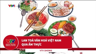 Phở, ẩm thực Việt và hành trình lan toả văn hoá Việt đến thế giới | Góc nhìn văn
