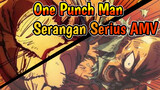 One Punch Man
Serangan Serius AMV