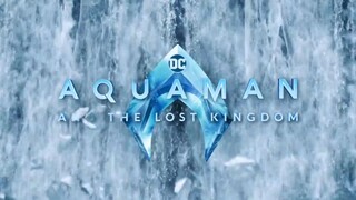 AQUAMAN 2 AND THE LOST KINGDOM