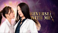 Reverse with me (2025) EP1 Eng subs