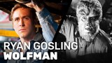 Universal Casts Ryan Gosling as the Wolfman