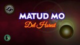 Matud Mo (Karaoke) - Del Horest