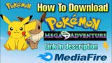 How To Download Pokemon Mega Adventure With Mideafire Link