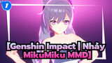 [Genshin Impact | Nhảy MikuMiku MMD] Chuchu mơ mộng_1