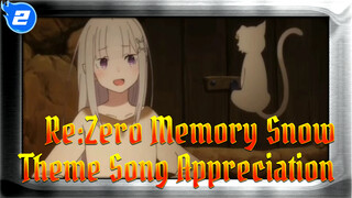 Re:ZERO -Starting Life in Another World- Memory Snow - Theme Song Appreciation_2