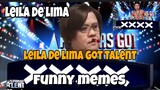 LEILA DE LIMA GOT TALENT:AUDITION FUNNY MEMES