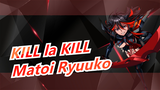 [Kill la Kill] Ryuko Matoi, hãy cưới mình!