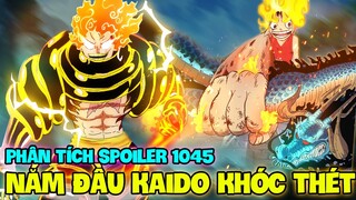 [PHÂN TÍCH SPOILER 1045] LUFFY ĐẤM THẲNG MẶT KAIDO | TRÁI ÁC QUỶ TẬN 2 HỆ