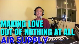 MAKING LOVE OUT OF NOTHING AT ALL - Air Supply (Cover by Bryan Magsayo - Online Request)