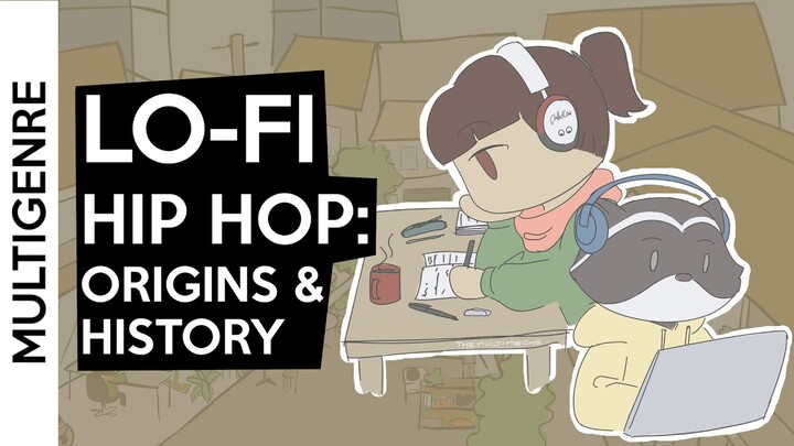 Lofi Hiphop: Origins and History [MultiGenre]