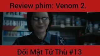 Review phim: Venon 2 Đối Mặt Tử Thần phần 13