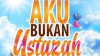 Aku Bukan Ustazah (2024) ~Ep8~