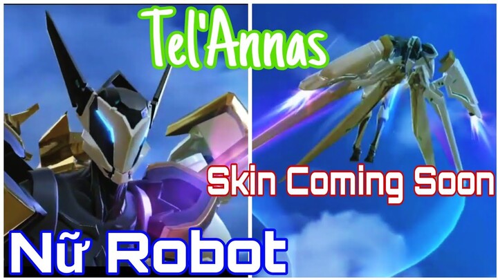 Trải Nghiệm Nền Skin Tel'Annas Nữ Tướng Robot - Skin Coming Soon