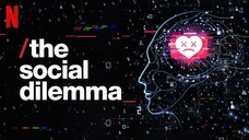 The Social Dilemma