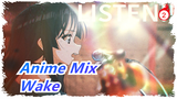 Anime Mix|10 years later when you hear the song "wake" will you still raise a glow stick for them?_2