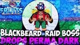 Black Beard Raid Boss Drops Permanant Dark on Blox Fruits