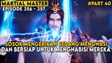 SOSOK IBLIS MENGERIKAN INGIN MERKA MENJADI TUMBAL KEBANGKITNYA - Alur Cerita Martial Master Part 40