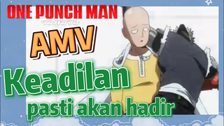 [One Punch Man] AMV | Keadilan pasti akan hadir