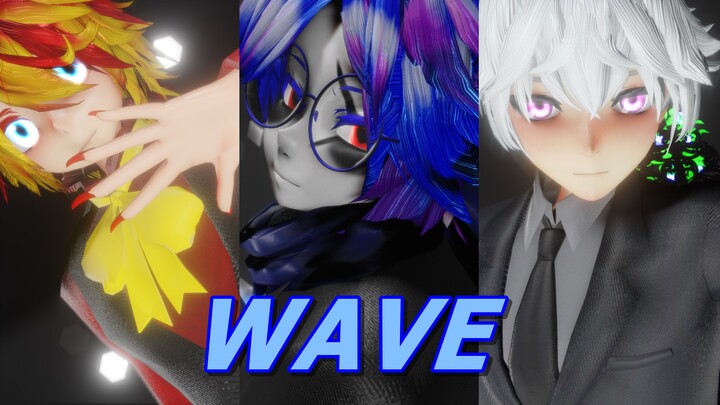 【 MMD ✘ Self & OC's 】Wave