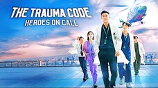 The Trauma Code: Heroes on Call Ep 01 Hindi dubbed