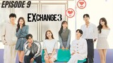 EXchange Season 3 Episode 9 (English Sub)