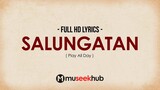 Play All Day - Salungatan [ FULL HD ] Lyrics 🎵