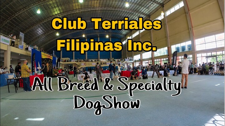Club Terriales Filipinas Inc. All Breed and Specialty Championship Dogshow July 9-10, 2022