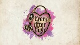 Ever After High The Beginning Episode 2-3-4 Apple’s Tale The Story of a Royal-Ra