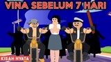 VINA SEBELUM 7 HARI | KISAH NYATA | DRAMA ANIMASI SEKOLAH