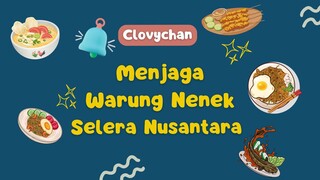 Menjaga Warung Nenek Selera Nusantara| Clovychan