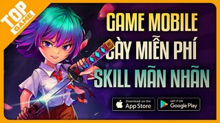 Top Game Mobile Cày Cuốc Miễn Phí, Thoải Mái Tung SKILL Mãn Nhãn 2022 | Android - IOS