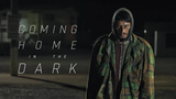 COMING HOME IN THE DARK (2021)
