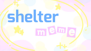 【兽/多人/120+贺】shelter meme