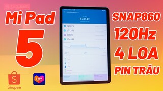 Đánh Giá Mi Pad 5 Giá Siêu Rẻ Trên Lazada, Shopee - Snap860, Màn Hình 120Hz, 4 Loa Có Vô Đối?