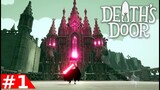 Deaths Door - Part 1 Walkthrough (Boss Gameplay)