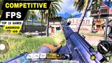 Top 10 The MOST COMPETITIVE FPS Games Android iOS | Most played FPS games mobile