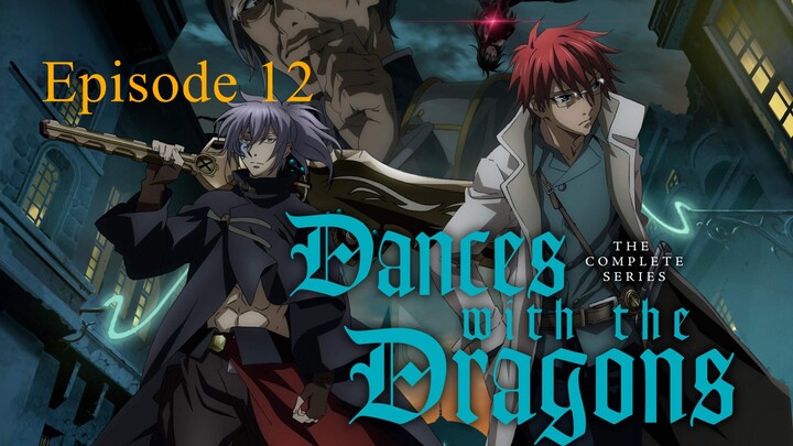 Dances With The Dragon Episode 12